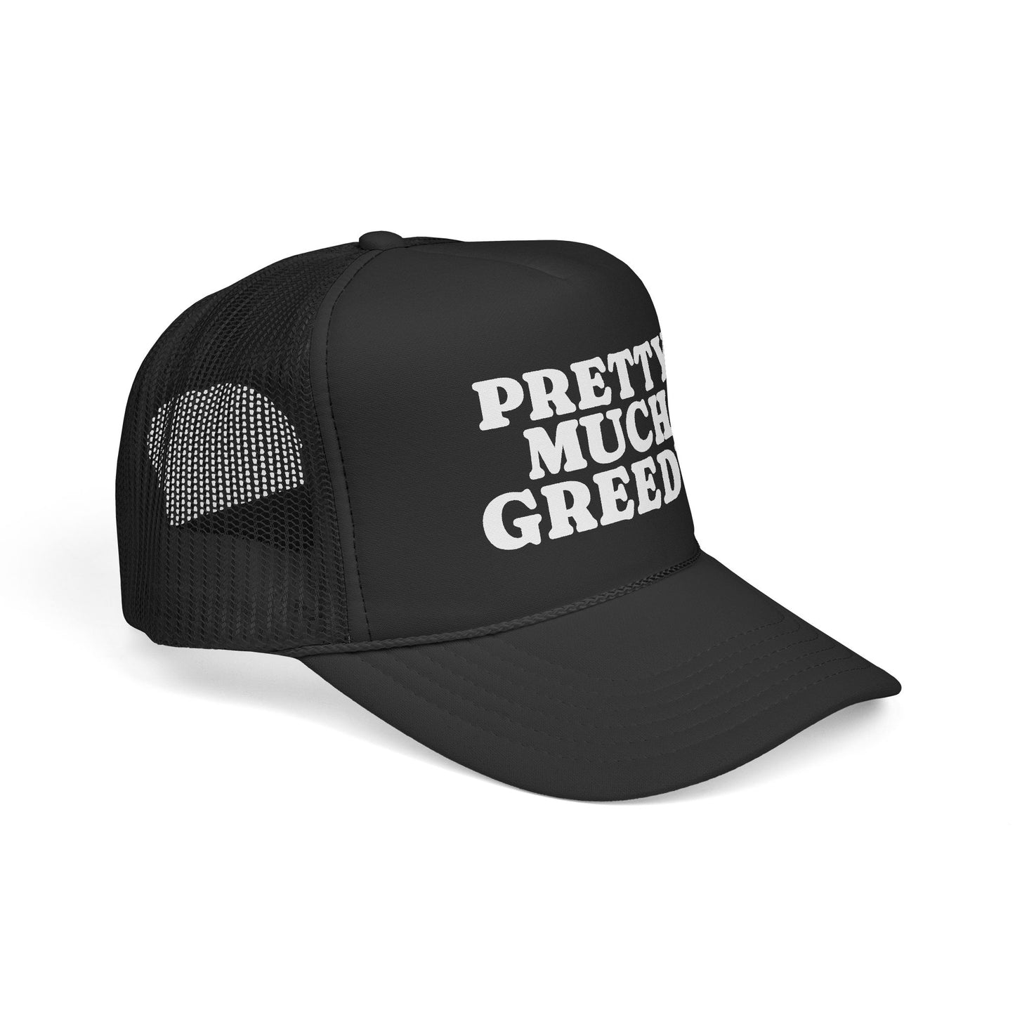 PRETTY MUCH GREEDY HAT