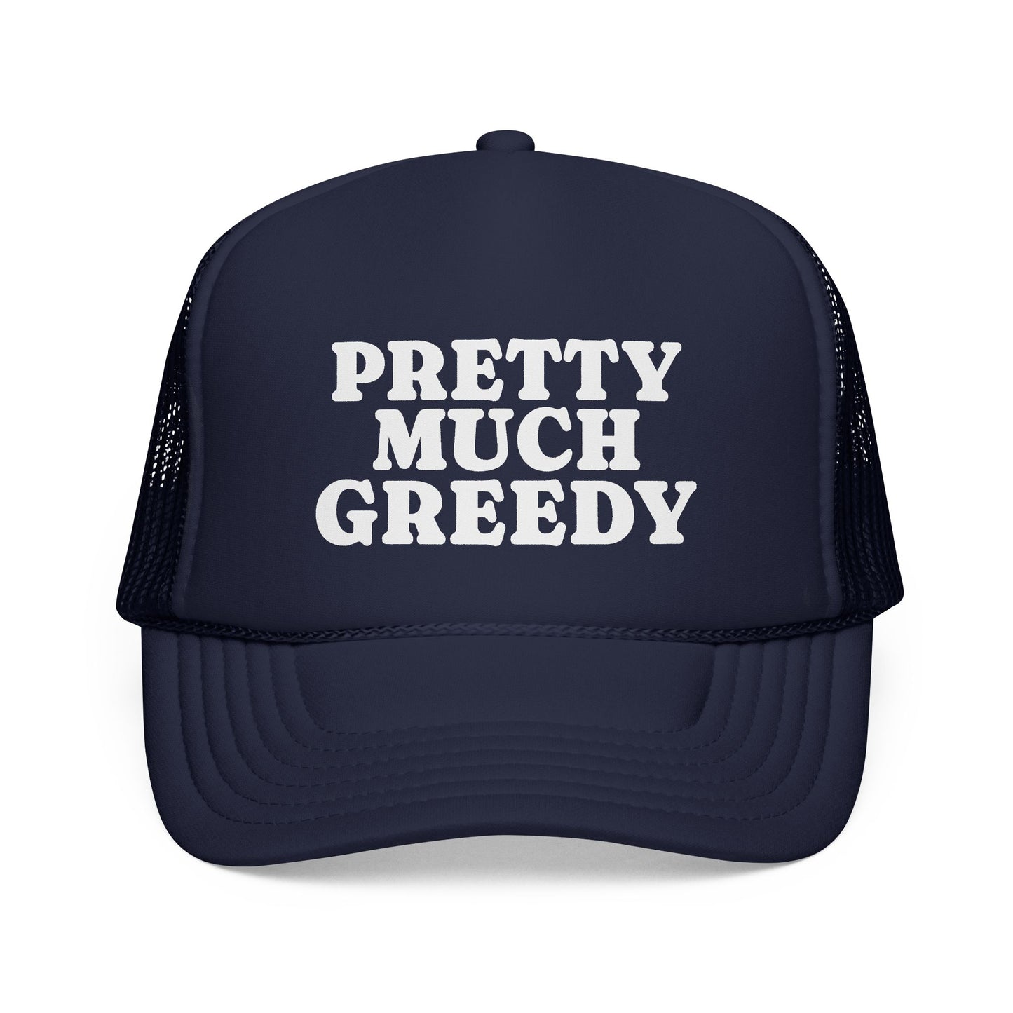 PRETTY MUCH GREEDY HAT