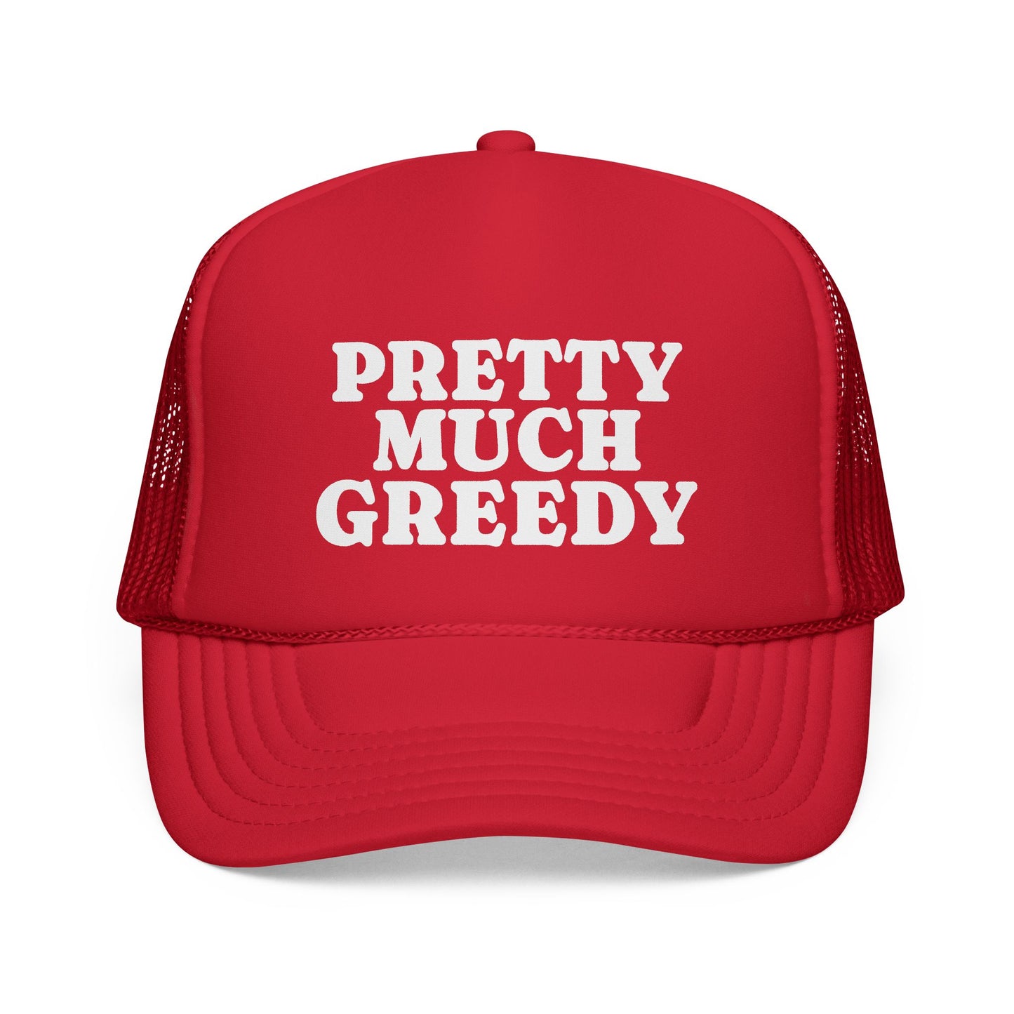 PRETTY MUCH GREEDY HAT